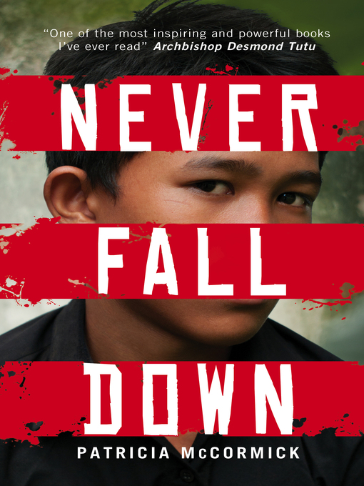 Title details for Never Fall Down by Patricia McCormick - Wait list